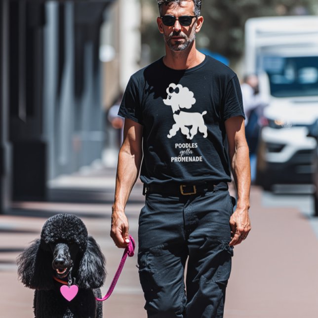 Camiseta Poodles Gotta Promenade Poodle French Papa (Criador carregado)