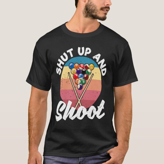 Camiseta Pool Balls Billiard Snooker Billiards Shut Up And  (Frente)