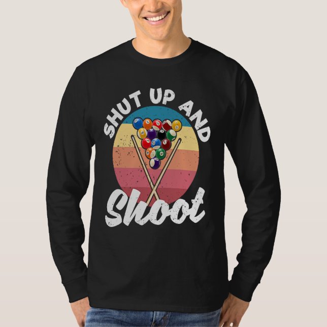 Camiseta Pool Balls Billiard Snooker Billiards Shut Up And  (Frente)
