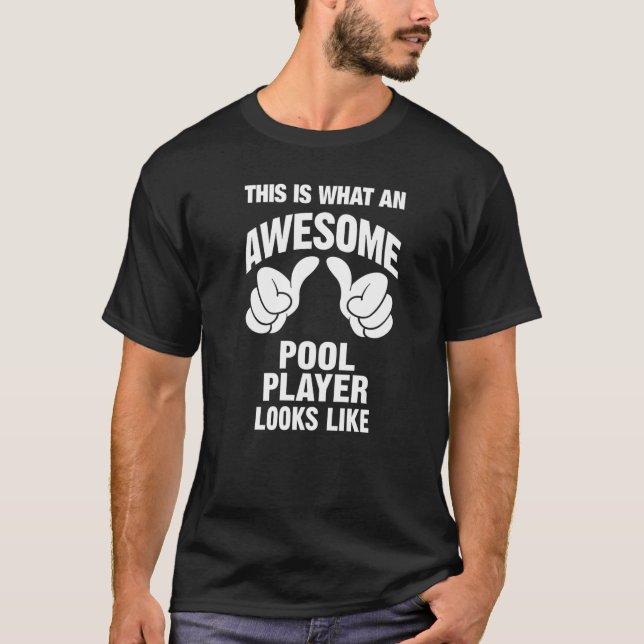 Camiseta Pool Player Awesome Looks Like Funny (Frente)