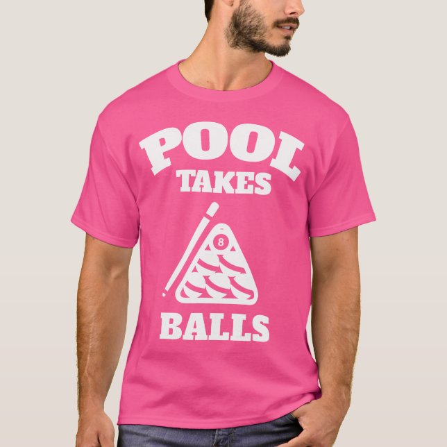 Camiseta Pool Takes Balls Punny Pocket Billiards Party (Frente)