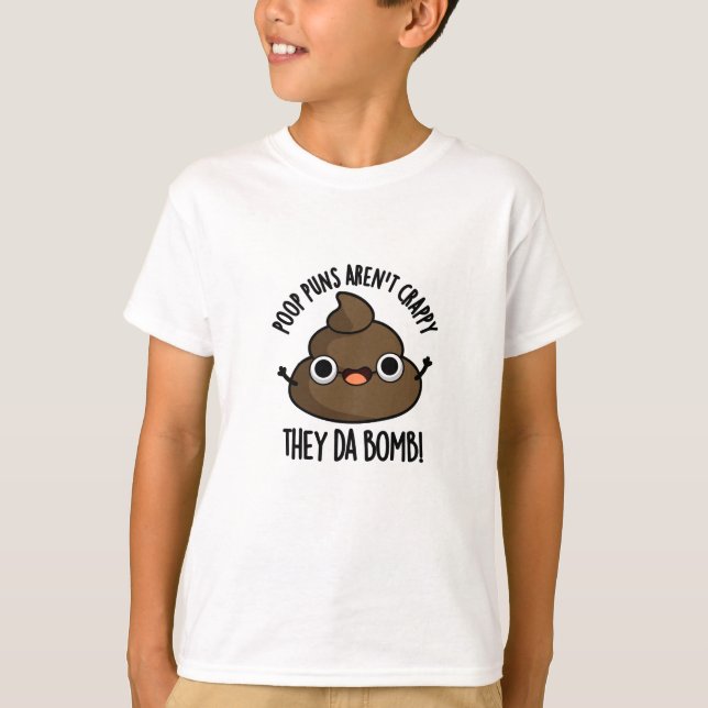 Camiseta Poop Puns Eles Da Bomba Engraçado Poo Pun (Frente)