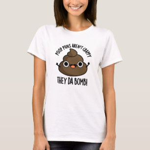 Camiseta Poop Puns Eles Da Bomba Engraçado Poo Pun