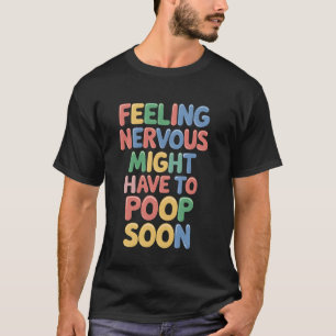 Camiseta Poopia Nervosa Em Breve Bathroom Engraçado Humor N