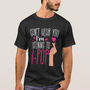 Camiseta Pop Coreano Não Posso Ouvir Você Estou Ouvindo K-P