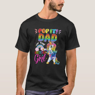 Camiseta Pop Pai Da Birthday Girl Fidget Toys Unicor