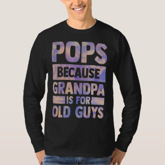Camiseta Pop Porque Vovô É Para O Dia Do Pai Da Cara Velha