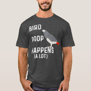 Camiseta Popa De Pássaro Engraçado Ocorre Muitas Cinzas A