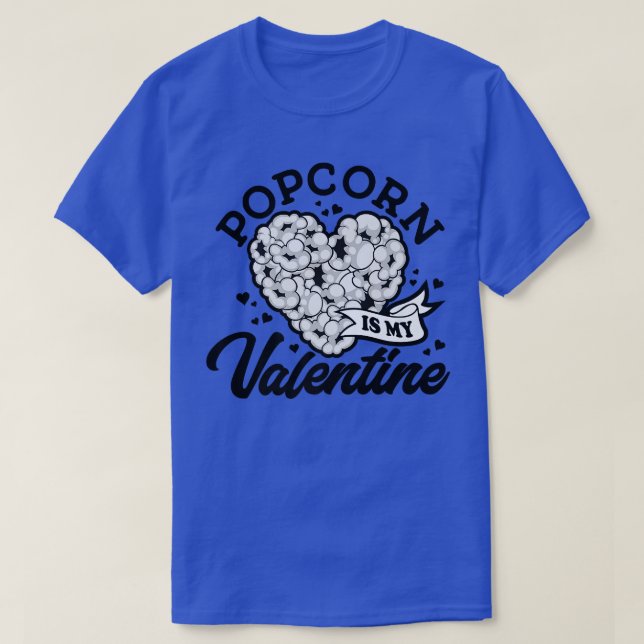 Camiseta Popcorn Is My Valentine, I Love Snacks, Movie Nigh (Frente do Design)