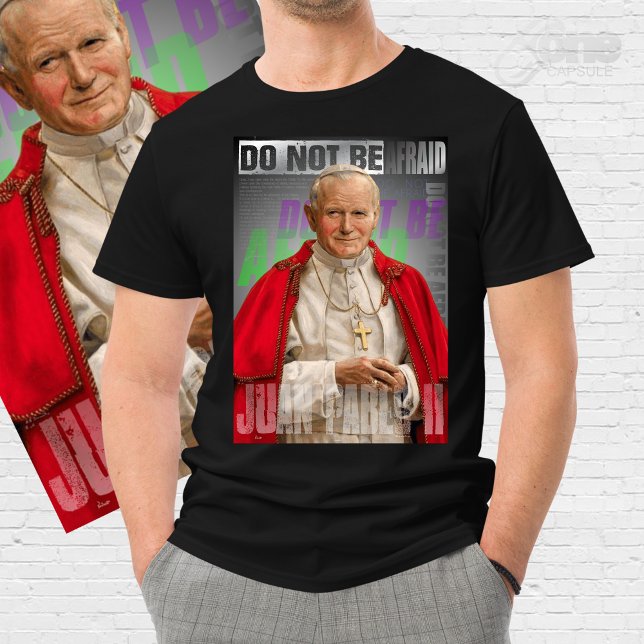 Camiseta Pope St. John Paul II Do not be afraid (Criador carregado)
