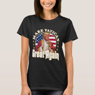 Camiseta Pope Trump Engraçado Presidente Trump Quer Ser O N