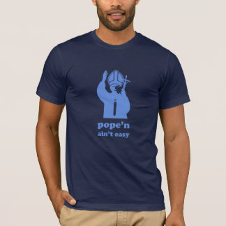 Camiseta Pope'n não é fácil