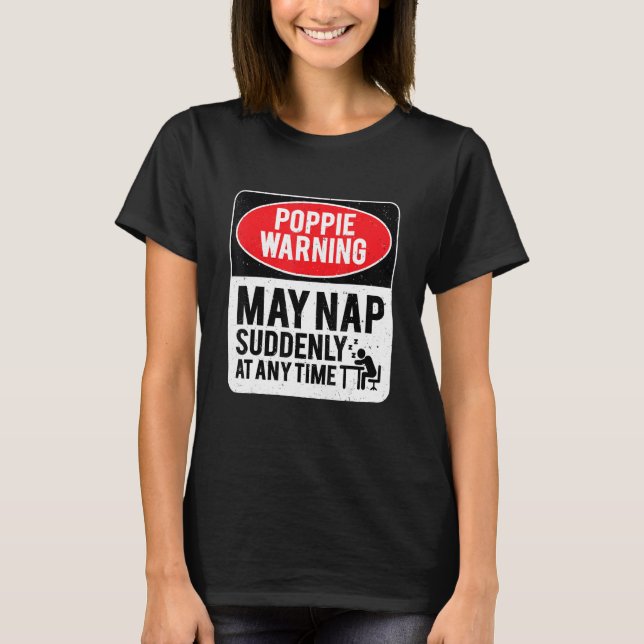 Camiseta Poppie Warning May Nap Suddenly At Any Time, Sarca (Frente)
