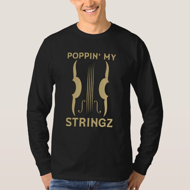 Camiseta Poppin' My Stringz Violin Player Musical Music Vio (Frente)