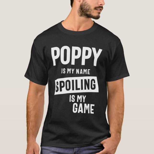 Camiseta Poppy É O Meu Nome A Estragar É O Meu Jogo (Frente)