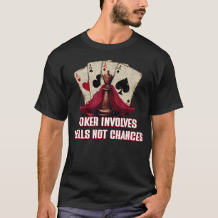 Camiseta Pôquer Envolve Habilidades Não Acaso Jogo de Carta