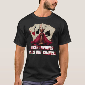 Camiseta Pôquer Envolve Habilidades Não Acaso Jogo de Carta