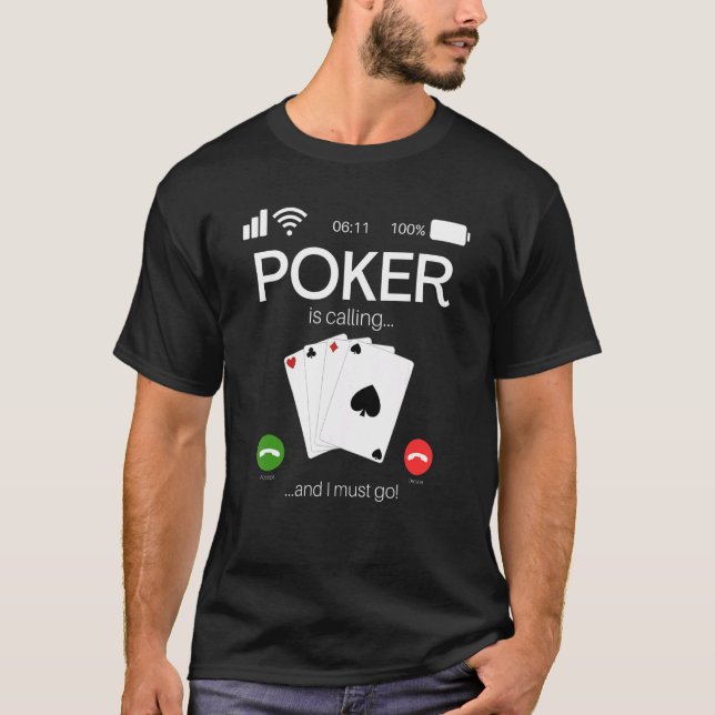 Camiseta Pôquer Está Chamando E Eu Devo Ir Pôquer (Frente)
