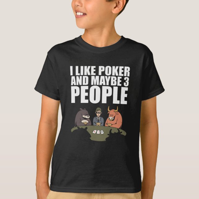 Camiseta Pôquer - Eu Gosto de Pôquer E Talvez 3 Pessoas (Frente)