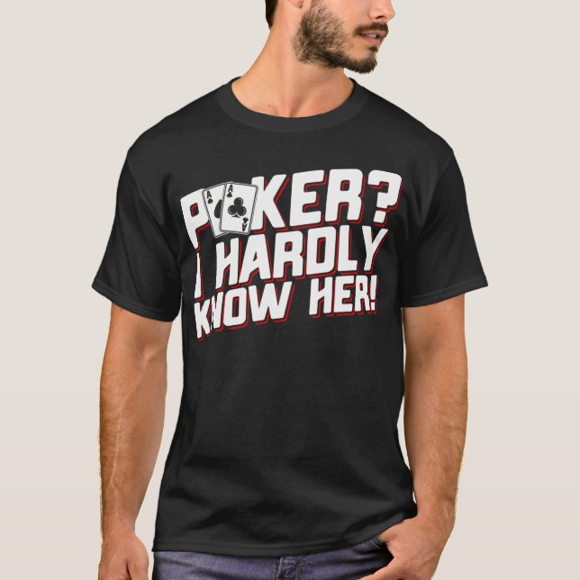 Camiseta Pôquer, Mal a Conheço, Pôquer Divertido (Frente)
