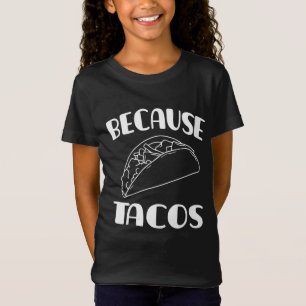 Camiseta Por causa dos Tacos