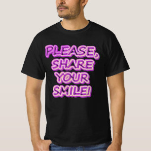 Camiseta "Por Favor, Compartilhe Seu Sorriso!" Design bonit