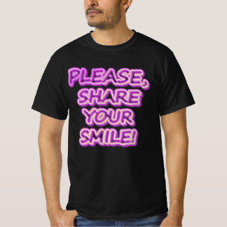 Camiseta "Por Favor, Compartilhe Seu Sorriso!" Design bonit