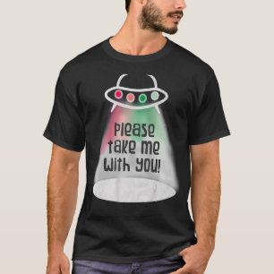 Camiseta Por Favor, Leve-Me Com Você, Rapto De Alienígenas.