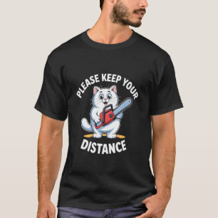Camiseta Por Favor Mantenha Sua Distância Gato Engraçado