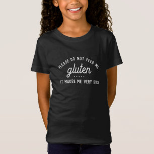 Camiseta Por Favor Não Alimente-Me Gluten - Advertência Ao 