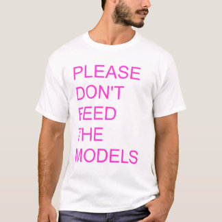 Camiseta por favor não alimente os modelos