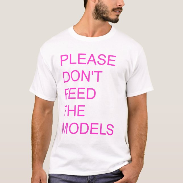Camiseta por favor não alimente os modelos (Frente)