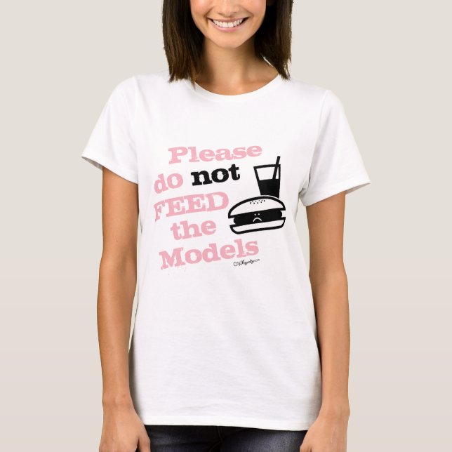 Camiseta Por favor não alimente os modelos (Frente)