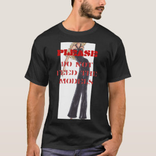 Camiseta POR FAVOR, não alimente os modelos