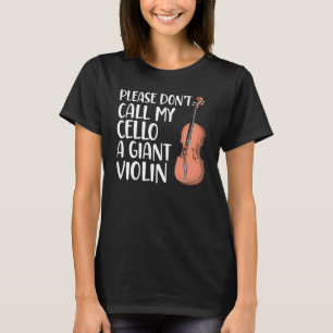 Camiseta Por Favor Não Chame Meu Violoncelo De Um Violoncel