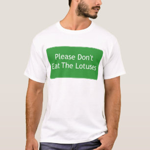 Camiseta Por favor não coma os Lotuses