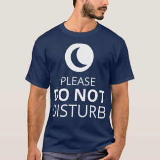 Camiseta Por Favor, Não Incomodar