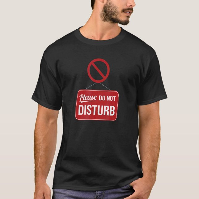 Camiseta Por Favor, Não Incomodar (Frente)