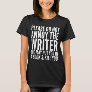 CAMISETA POR FAVOR NÃO IRRITE O ESCRITOR. PODE… T-SHIRT
