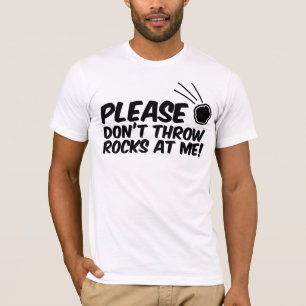 Camiseta Por favor não jogue rochas em mim tshirt