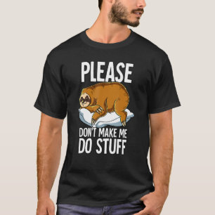 Camiseta Por Favor, Não Me Faça Fazer Coisas Leves