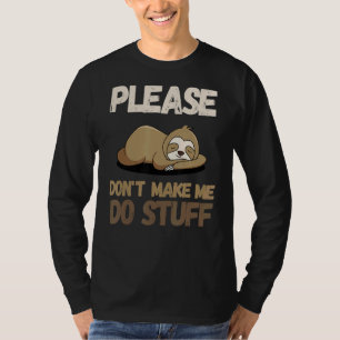 Camiseta Por favor, não me faça fazer coisas preguiçosas 1