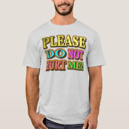 Camiseta Por Favor, Não Me Machuque! Design bonito. Compre 