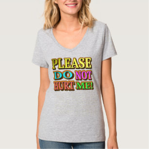 Camiseta Por Favor, Não Me Machuque! Design bonito. Compre