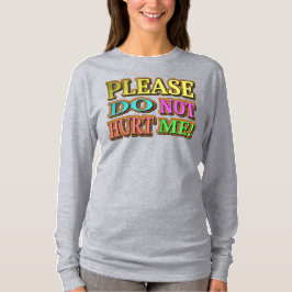 Camiseta Por Favor, Não Me Machuque! Design bonito. Compre 