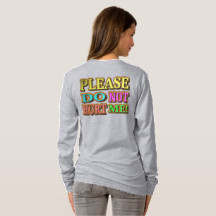 Camiseta Por Favor, Não Me Machuque! Design bonito. Compre