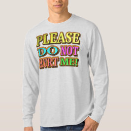 Camiseta Por Favor, Não Me Machuque! Design bonito. Compre 