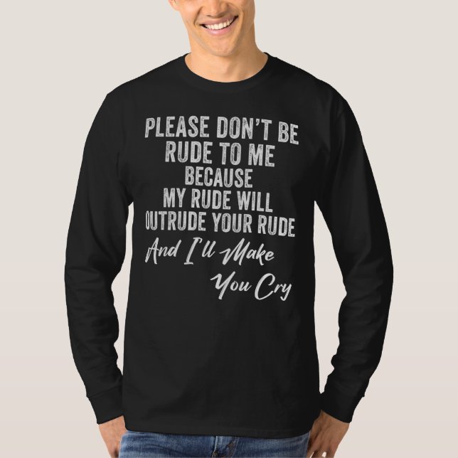 Camiseta Por favor, não seja rude, minha rude vai indignar  (Frente)