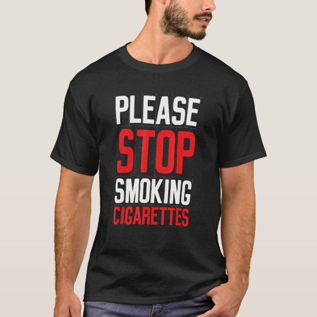 Camiseta Por favor, pare de fumar cigarros   Promoção Antif (Frente)
