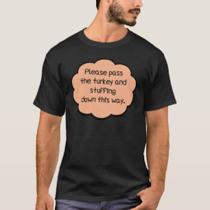 Camiseta Por favor, passe a Turquia e o recheio